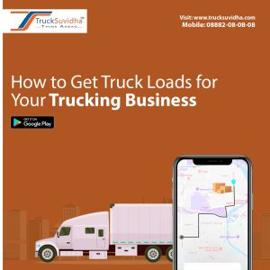 How to Get Truck Loads for Your Trucking Business