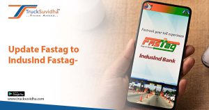 Update Fastag to IndusInd Fastag