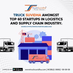 TruckSuvidha amongst Top 60 Startups in Logistics and Supply Chain Industry.
