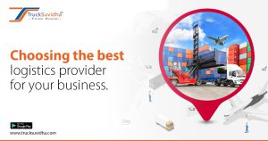 Choosing the best logistics provider for your business.