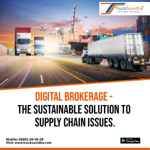 Digital Brokerage - The Sustainable Solution to Supply Chain Issues.