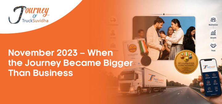 TruckSuvidha journey in November 2023 highlighting logistics innovation, Rex Karmaveer Award recognition, and building a smarter transport ecosystem
