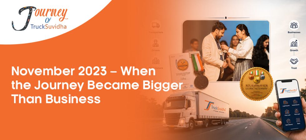 TruckSuvidha journey in November 2023 highlighting logistics innovation, Rex Karmaveer Award recognition, and building a smarter transport ecosystem