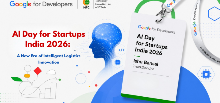 Event banner for AI Day for Startups India 2026 featuring Google for Developers, IHFC IIT Delhi, AI human head illustration, and attendee badge of Ishu Bansal from TruckSuvidha.