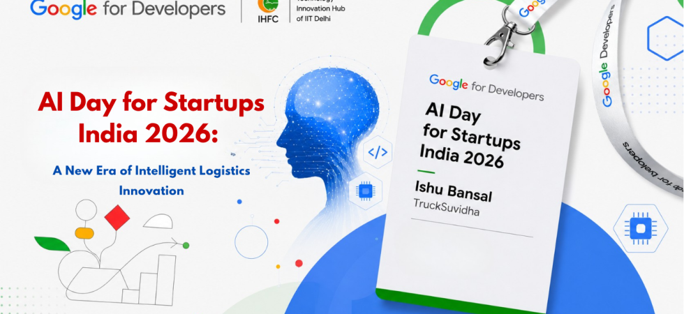 Event banner for AI Day for Startups India 2026 featuring Google for Developers, IHFC IIT Delhi, AI human head illustration, and attendee badge of Ishu Bansal from TruckSuvidha.