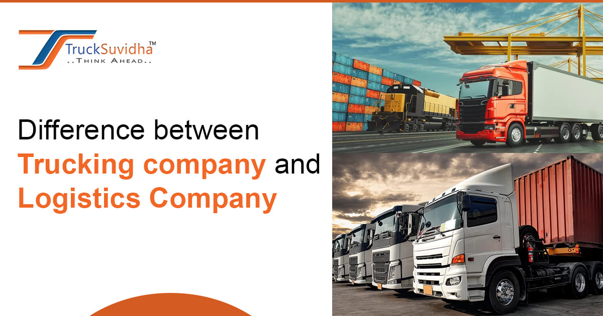 Difference between Trucking Company and Logistics Company