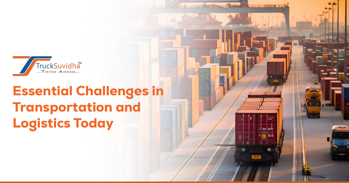 Challenges In Transportation Essential Challenges in Transportation and Logistics Today