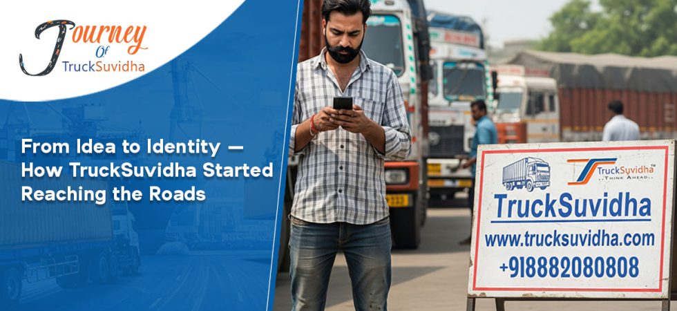 From Idea to Identity — How TruckSuvidha Started Reaching the Roads