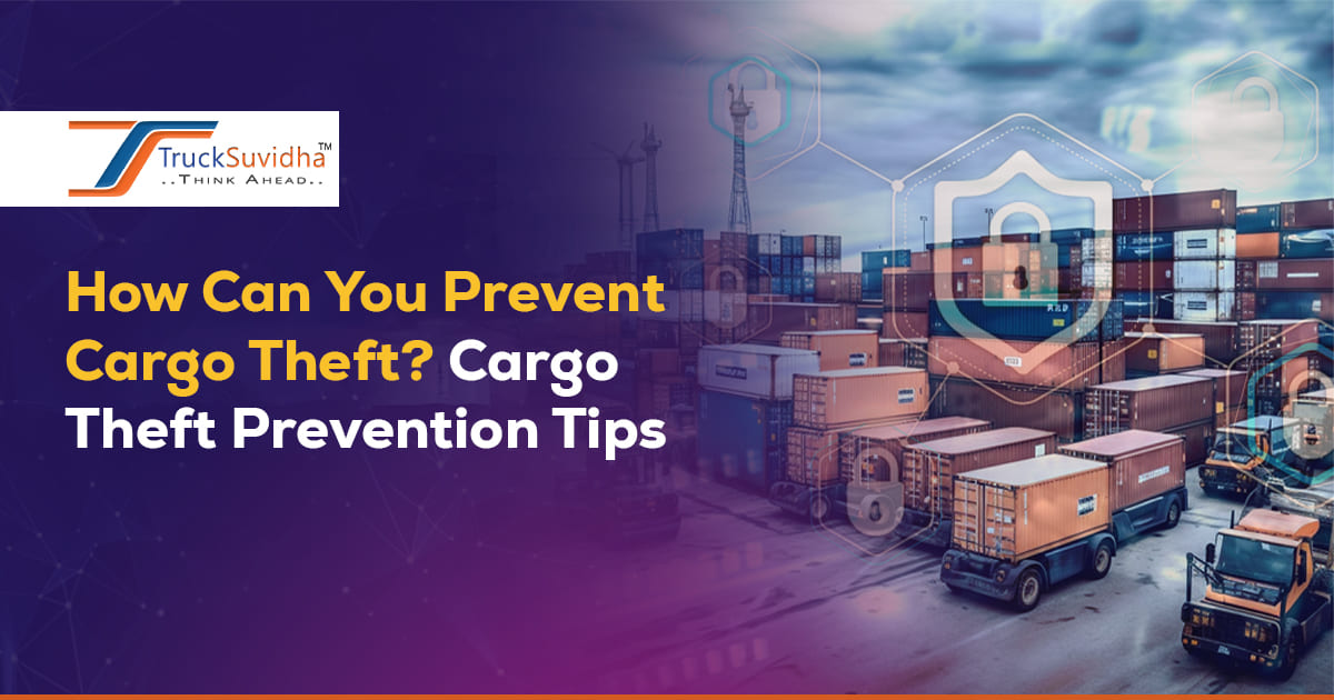 How Can You Prevent Cargo Theft? Cargo Theft Prevention Tips