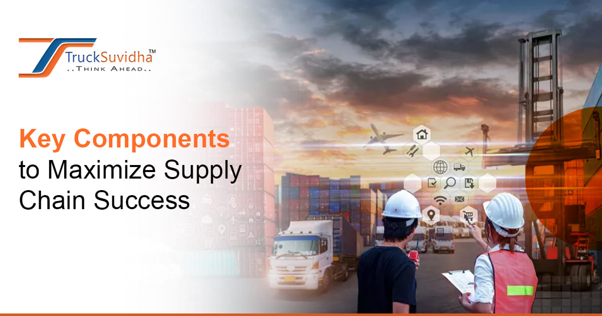 Key Components to Maximize Supply Chain Success