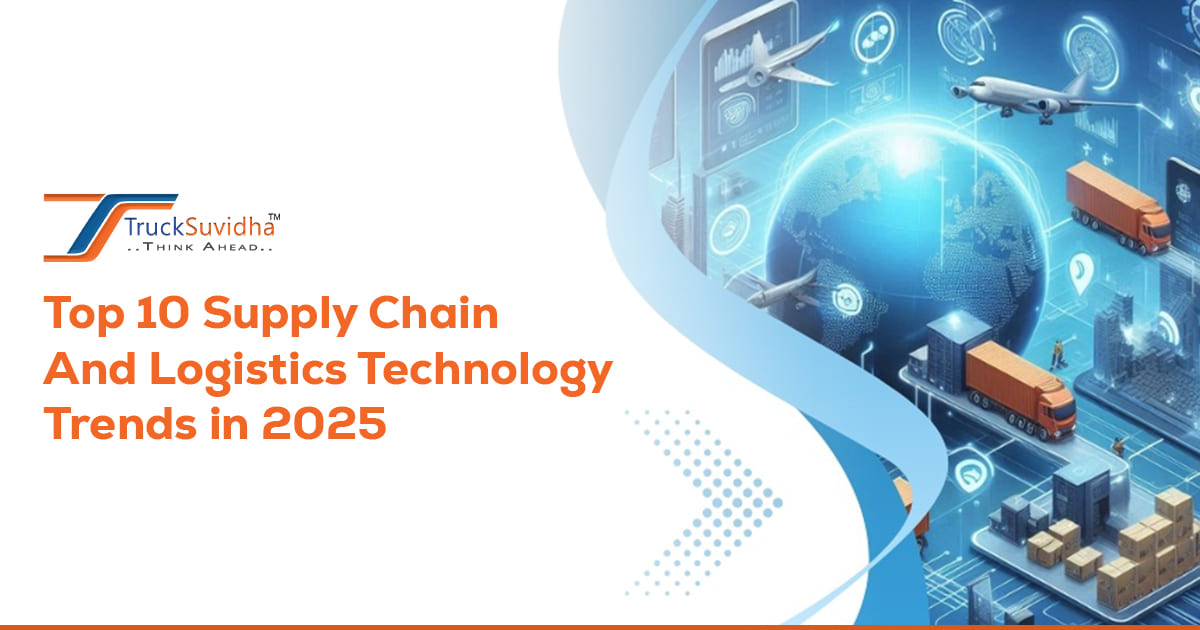 Top 10 Supply Chain And Logistics Technology Trends in 2025