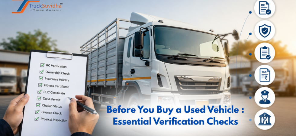 Used commercial truck undergoing RC, insurance, fitness and document verification before purchase