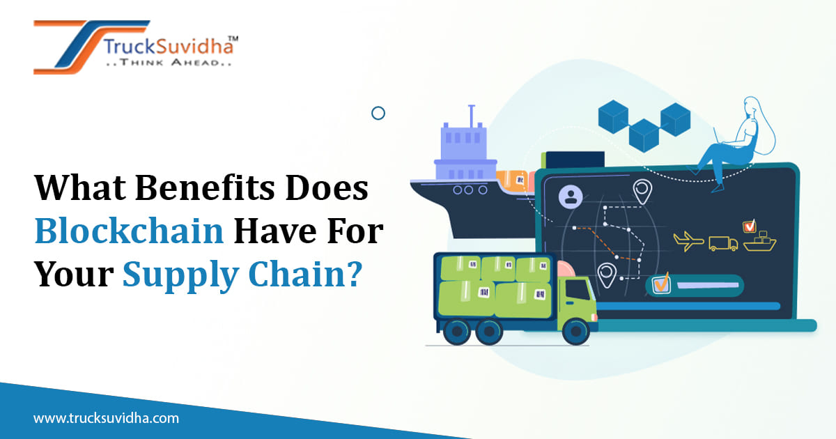 Benefits of Blockchain Technology in Supply Chain