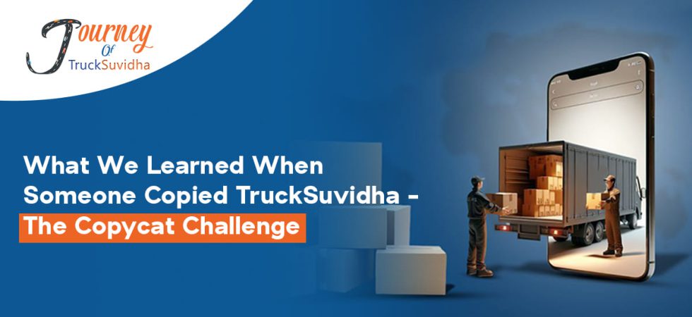 What We Learned When Someone Copied TruckSuvidha2