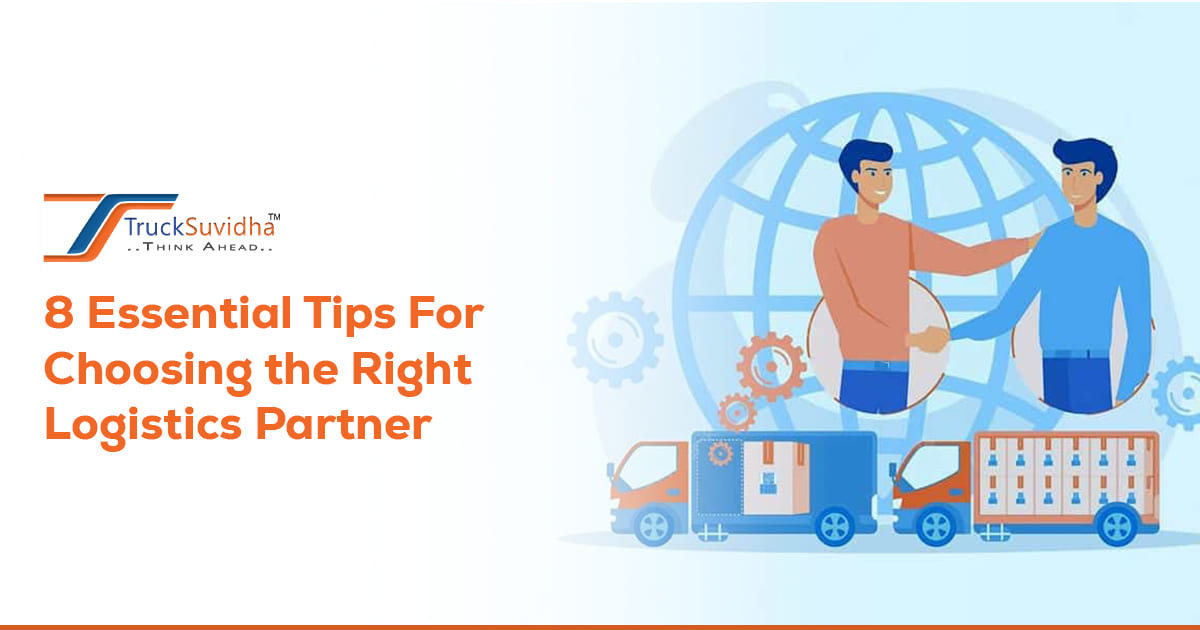 8 Essential Tips for Choosing the Right Logistics Partner