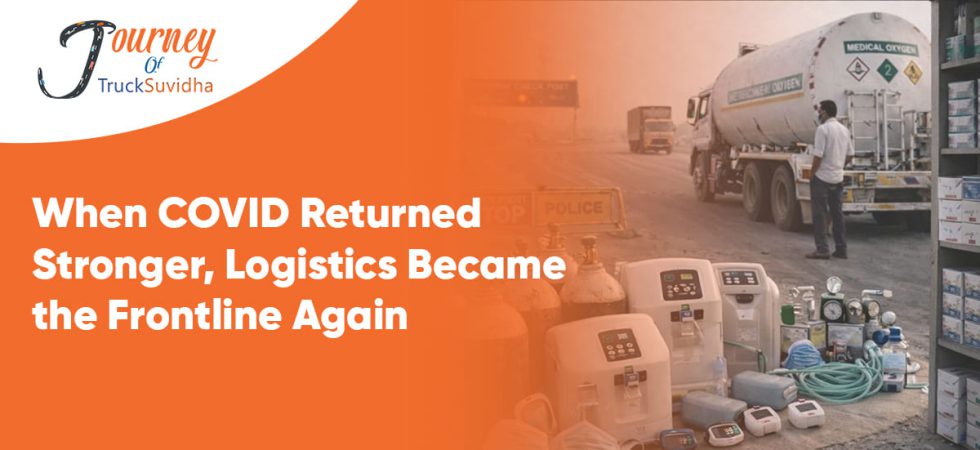 When COVID Returned Stronger, Logistics Became the Frontline Again